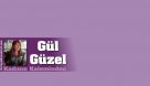 Zaman mı? Süreç mi? Veya dahası… | Gül Güzel