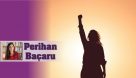 İfşa, dayanışma ve mücadele: Şiddetsiz bir dünya için | Perihan Baçaru