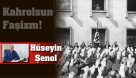 Faşizme lanet, halklara özgürlük! | Hüseyin Şenol