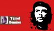 Devrimci sosyalistlerin Che’si | Temel Demirer