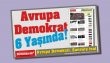 Engellemeler, yasaklar, tehditler… Avrupa Demokrat 6 yaşında