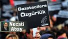 Basına yönelik saldırılar ve görevlerimiz | Necati Abay