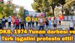 1974 Yunan darbesi ve Kıbrıs işgali protesto edildi