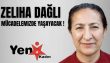 Yeni Kadın: Zeliha Dağlı mücadelemizde yaşayacak