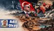 “Emperyalizmin oyunu” mu… Saçmalamayın… | Adil Okay